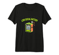 Low Social Battery Funny Introvert T-Shirt - Fun Novelty Design Men Women - T-Shirt, Sweatshirt, Hoodie