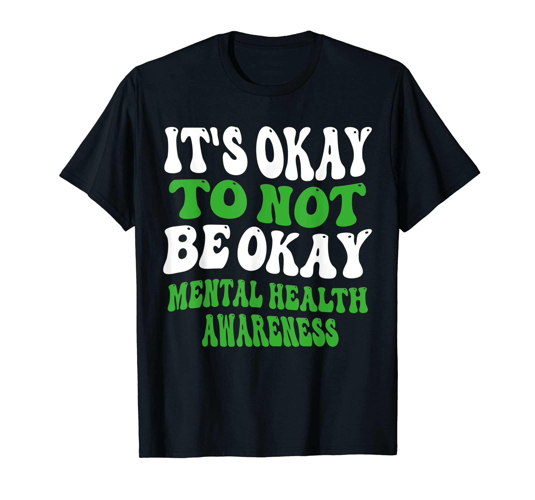 Its Okay To Not Be Okay Mental Health T-Shirt - Streetwear Style Men Women - T-Shirt, Sweatshirt, Hoodie