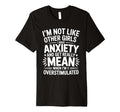 Anxiety Funny Mental Health T-Shirt - Custom Art Print Unisex - T-Shirt, Sweatshirt, Hoodie