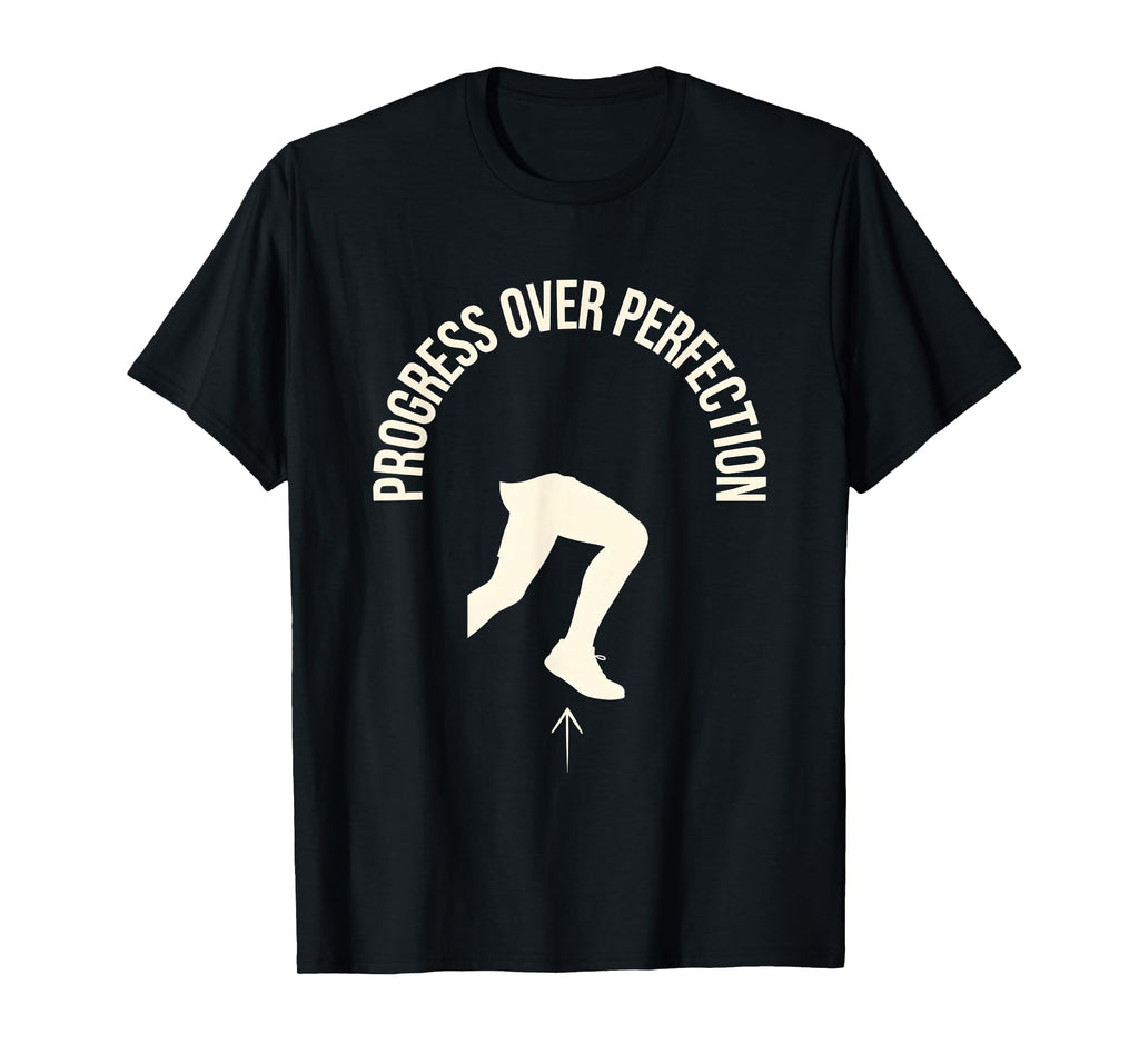 Progress Over Perfection Physical Therapy T-Shirt - Graphic Print Unisex - T-Shirt, Sweatshirt, Hoodie
