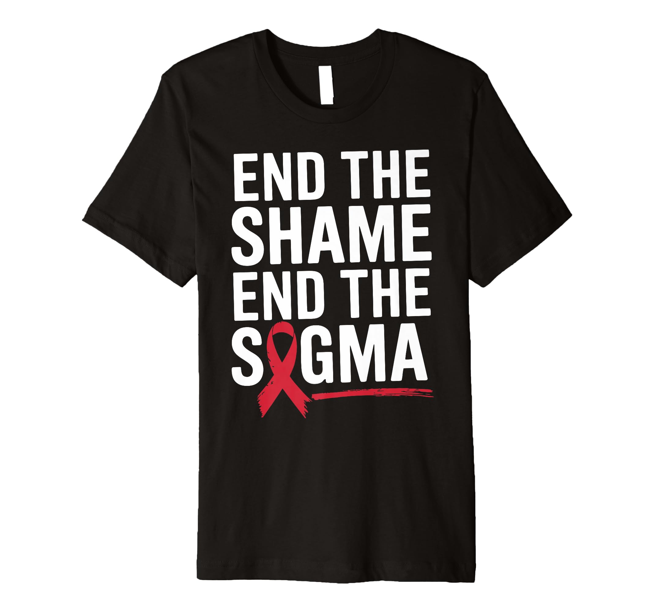 End Shame Stigma Hiv Aids Awareness T-Shirt - Aesthetic Graphic for Adults - T-Shirt, Sweatshirt, Hoodie
