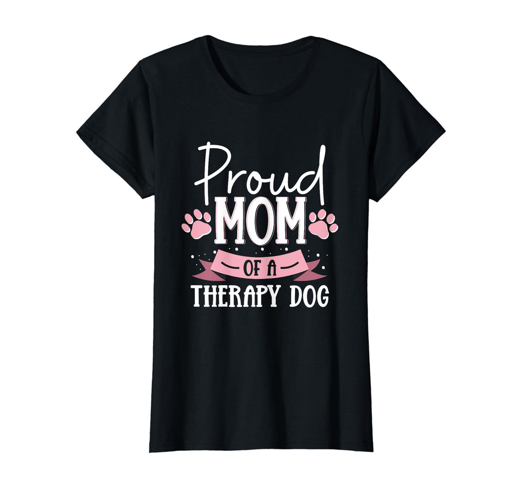 Proud Mom Therapy Dog Training Dog T-Shirt - Trendy Graphic Men Women - T-Shirt, Sweatshirt, Hoodie
