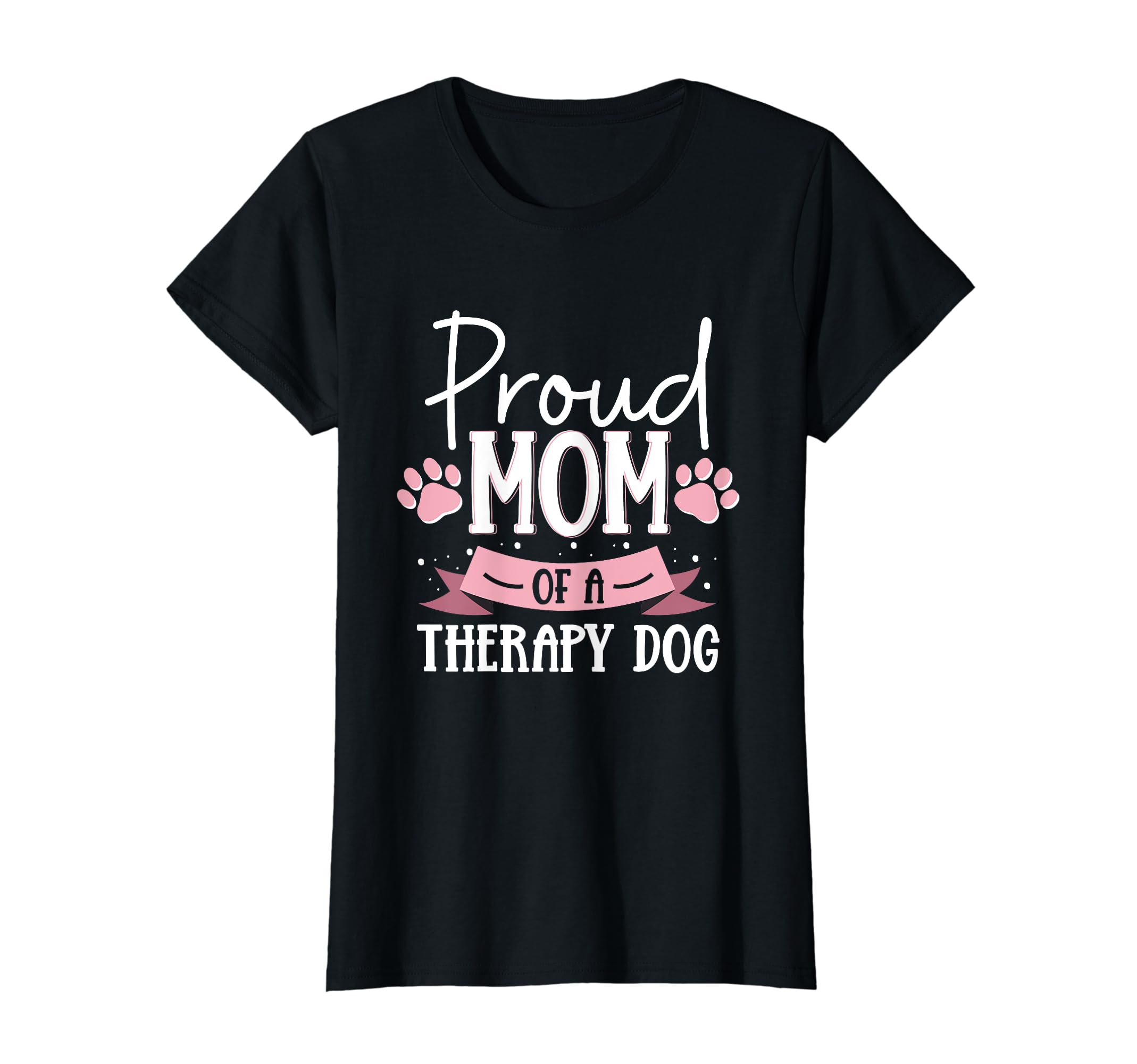Proud Mom Therapy Dog Training Dog T-Shirt - Trendy Graphic Men Women - T-Shirt, Sweatshirt, Hoodie