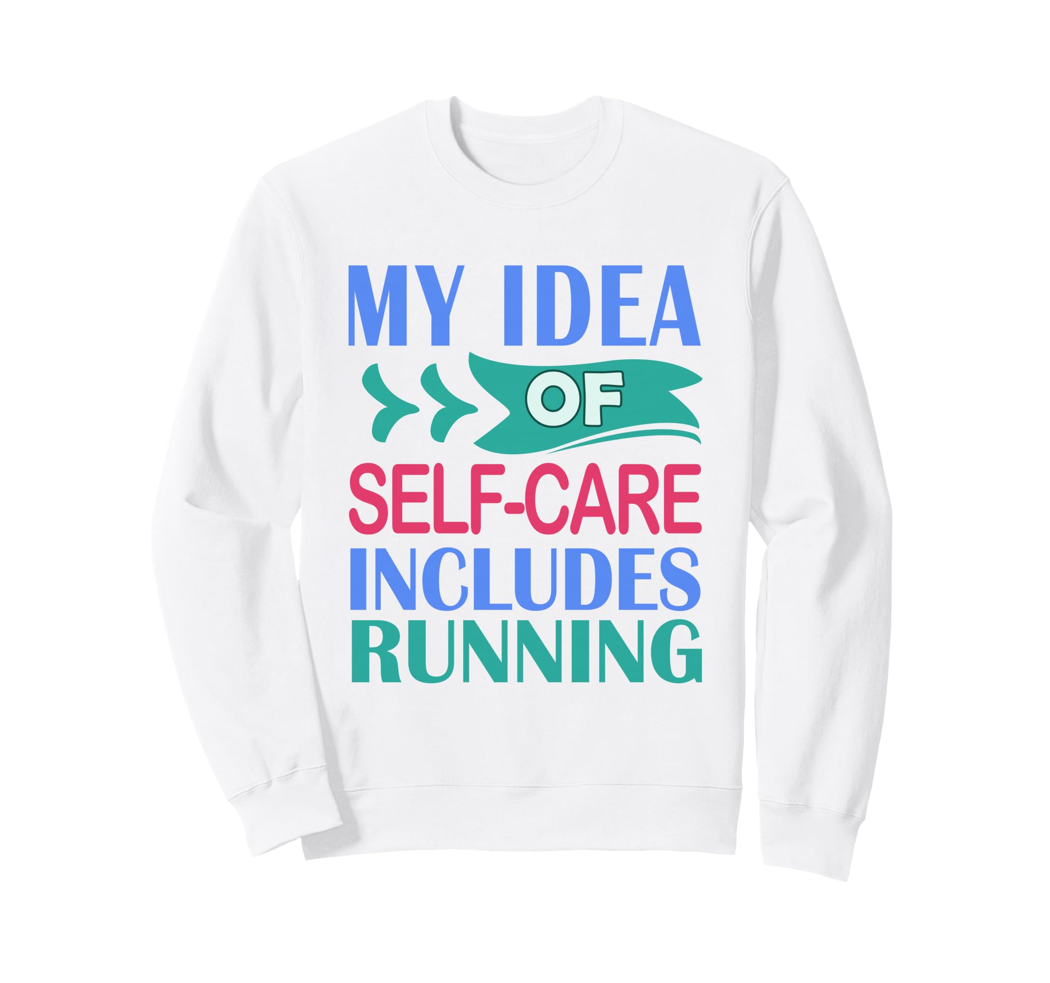 Runner Funny Marathon My Self Care Sweatshirt - Aesthetic Graphic Unisex - T-Shirt, Sweatshirt, Hoodie