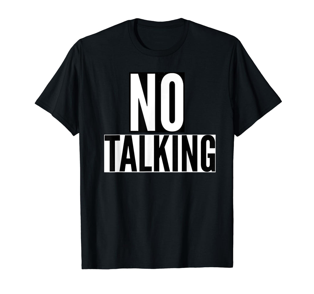 No Talking Some Peace Or Quiet T-Shirt - Minimalist Print Unisex - T-Shirt, Sweatshirt, Hoodie
