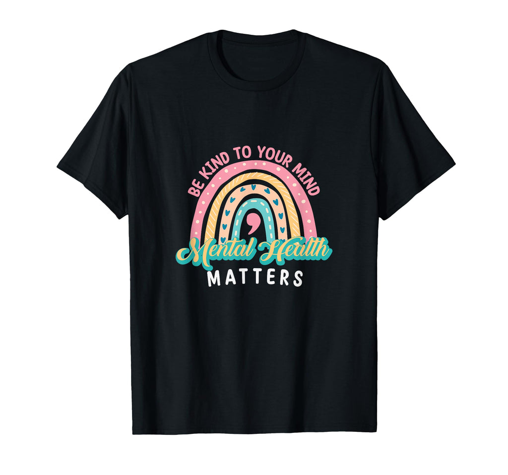 Be Kind To Your Mind Mental Health T-Shirt - Streetwear Style Men Women - T-Shirt, Sweatshirt, Hoodie