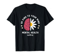 Be Kind To Your Mind Daisy Flower T-Shirt - Custom Art Print Men Women - T-Shirt, Sweatshirt, Hoodie