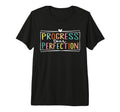 Motivational Progress Over Perfection T-Shirt - Trendy Graphic Men Women - T-Shirt, Sweatshirt, Hoodie