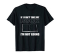 Im Not Going Bibliophile T-Shirt - Custom Art Print Men Women - T-Shirt, Sweatshirt, Hoodie