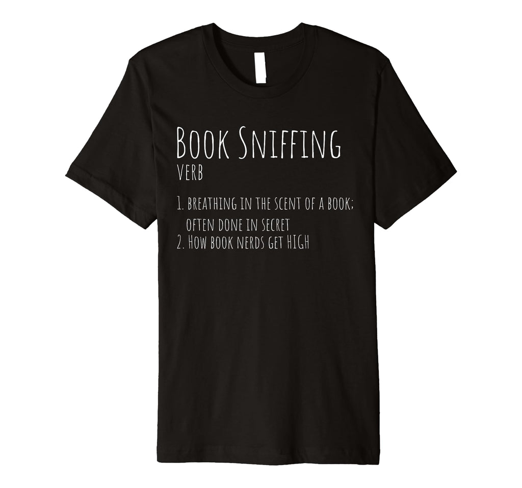 Book Sniffing Quotes Writer Author T-Shirt - Unique Graphic Unisex - T-Shirt, Sweatshirt, Hoodie