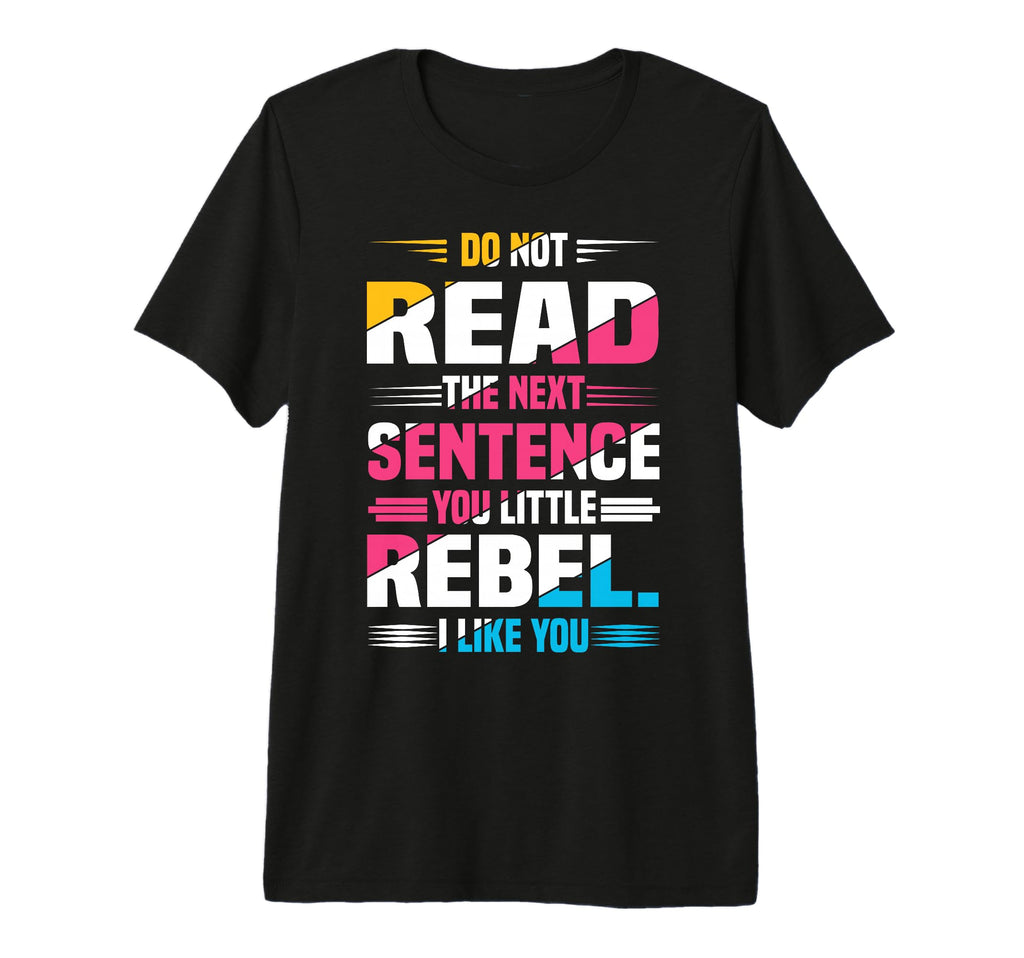 Do Not Read Next Sentence Reading T-Shirt - Aesthetic Graphic Men Women - T-Shirt, Sweatshirt, Hoodie