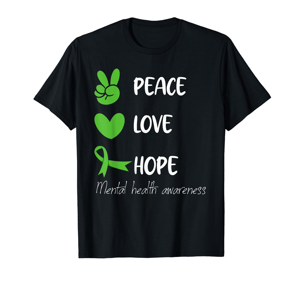 Green Ribbon Peace Love Hope Mental T-Shirt - Novelty Apparel for Adults - T-Shirt, Sweatshirt, Hoodie