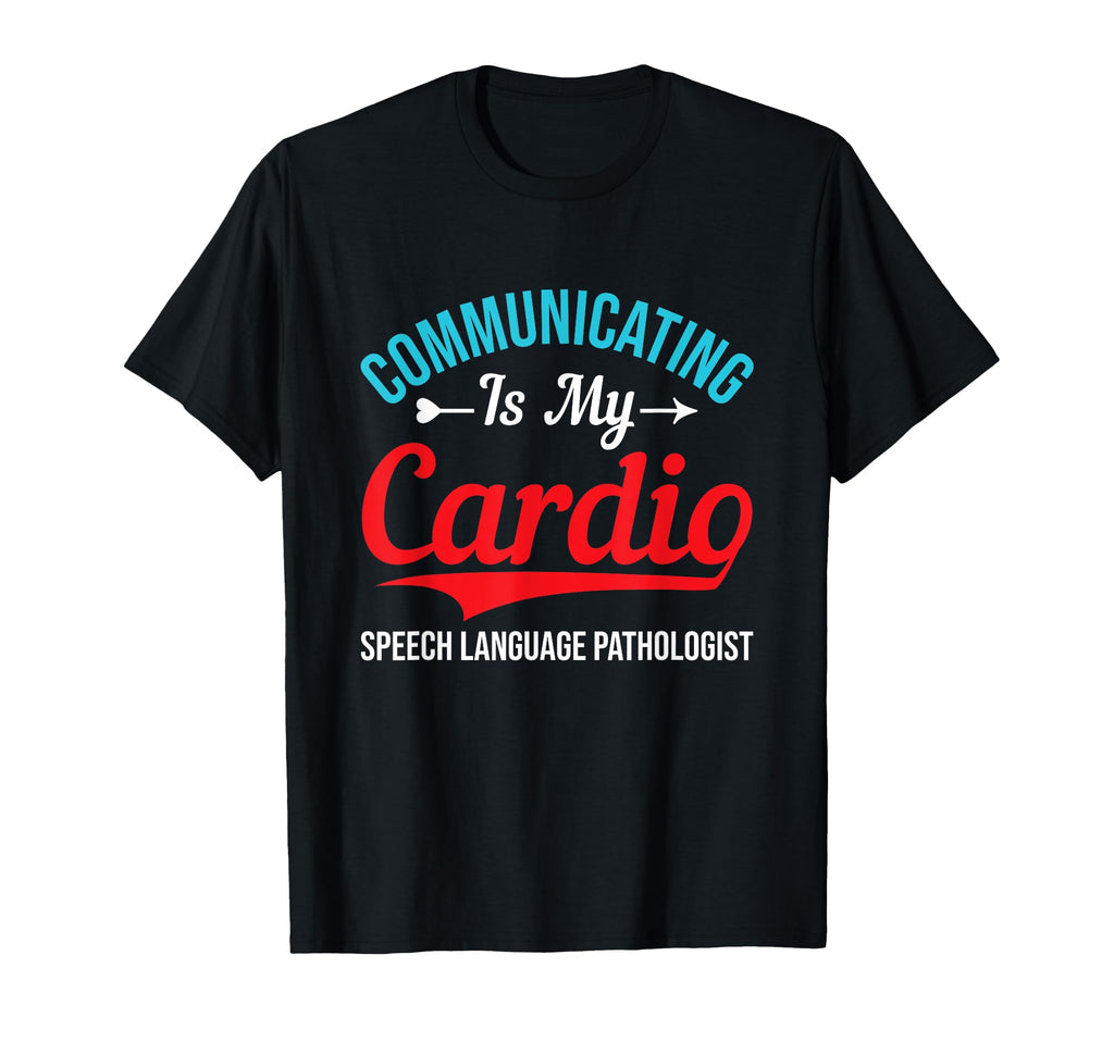 Communicating Is My Cardio Speech T-Shirt - Streetwear Style Unisex - T-Shirt, Sweatshirt, Hoodie