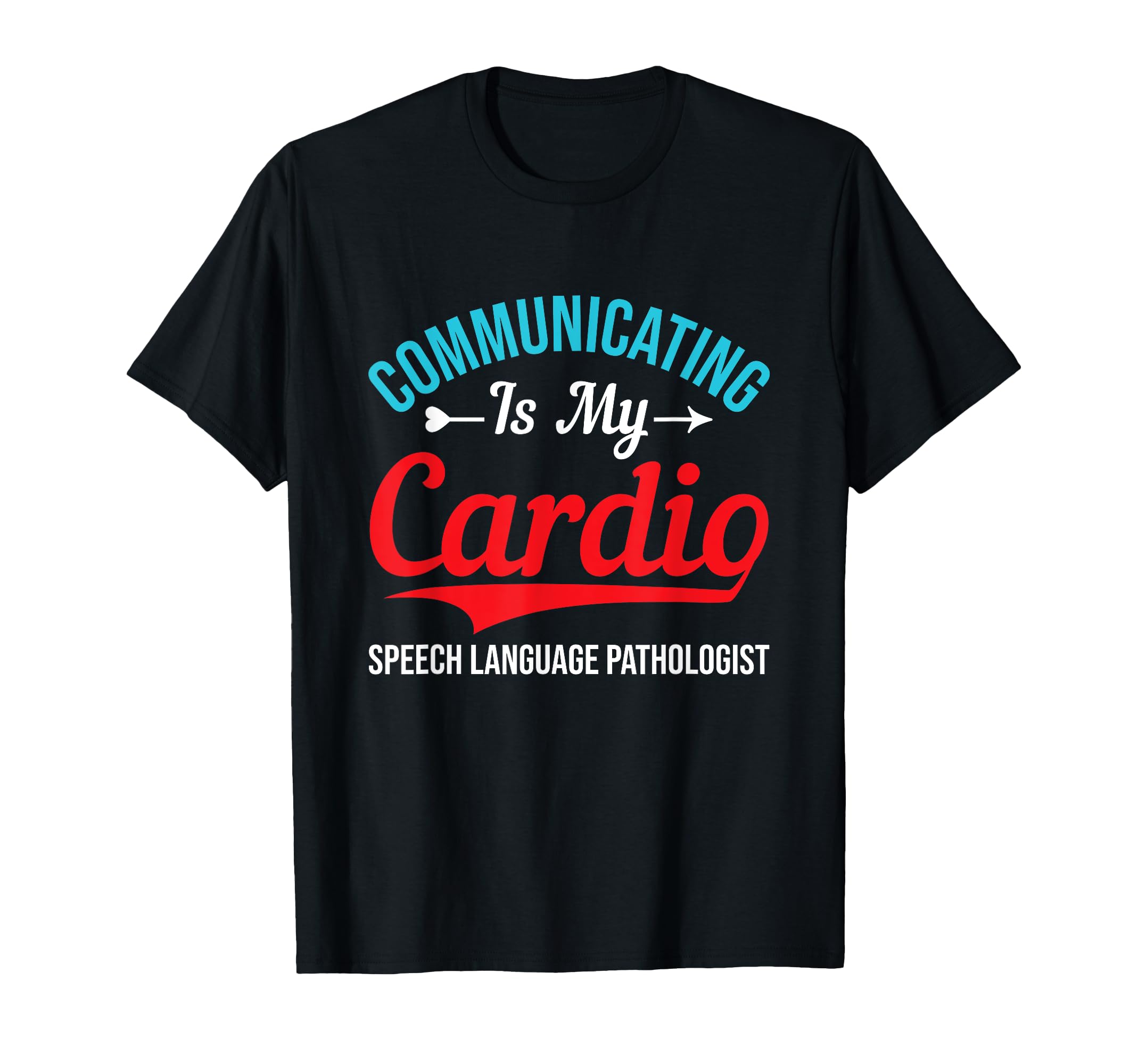 Communicating Is My Cardio Speech T-Shirt - Streetwear Style Unisex - T-Shirt, Sweatshirt, Hoodie