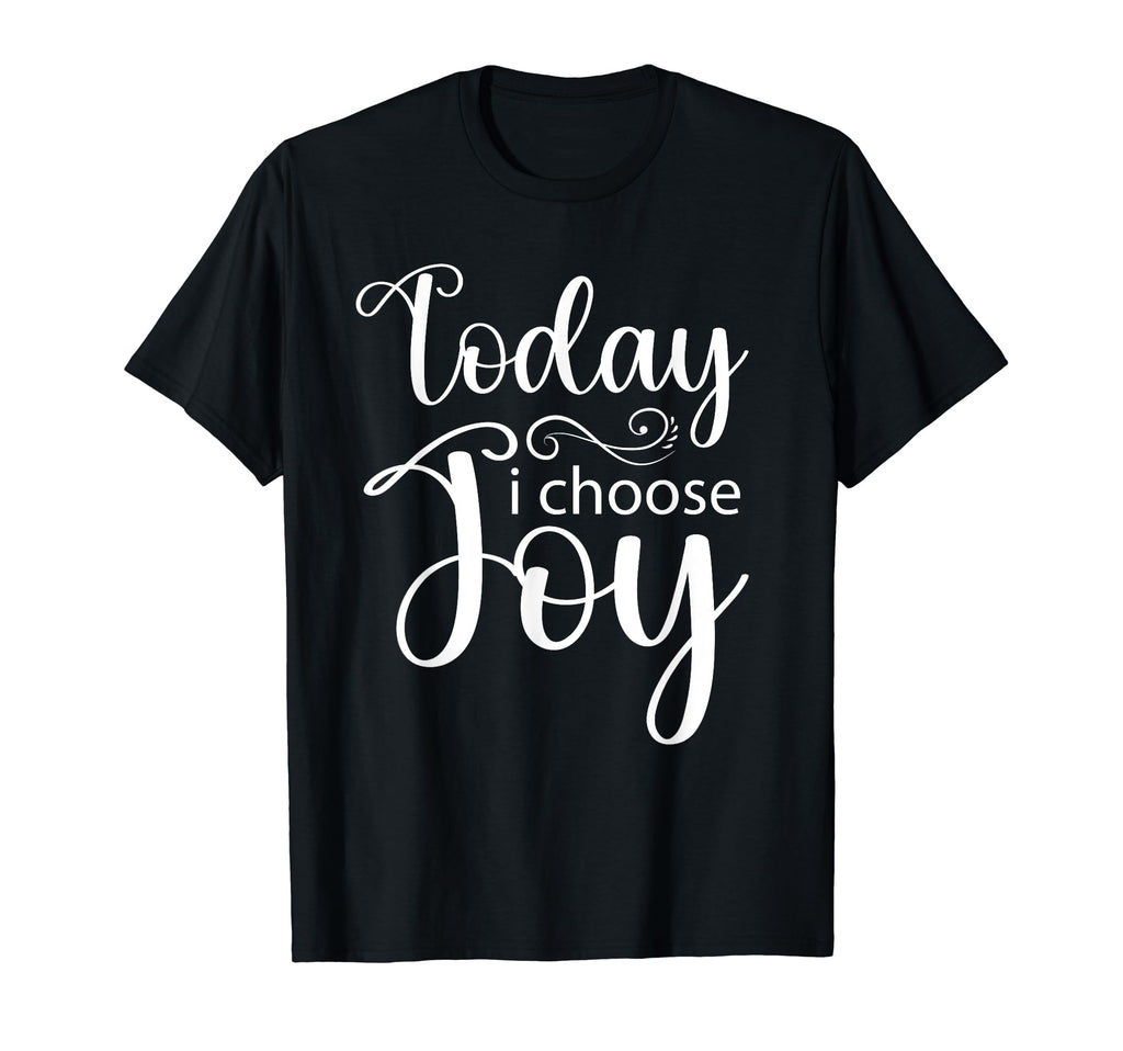 Today I Choose Joy Inspirational Floral T-Shirt - Trendy Graphic Unisex - T-Shirt, Sweatshirt, Hoodie