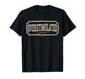 Overstimulated Funny Introvert Social T-Shirt - Trendy Graphic Men Women - T-Shirt, Sweatshirt, Hoodie