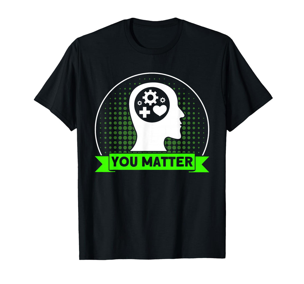 Mental Health You Matter Mental T-Shirt - Streetwear Style Men Women - T-Shirt, Sweatshirt, Hoodie