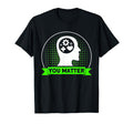 Mental Health You Matter Mental T-Shirt - Streetwear Style Men Women - T-Shirt, Sweatshirt, Hoodie