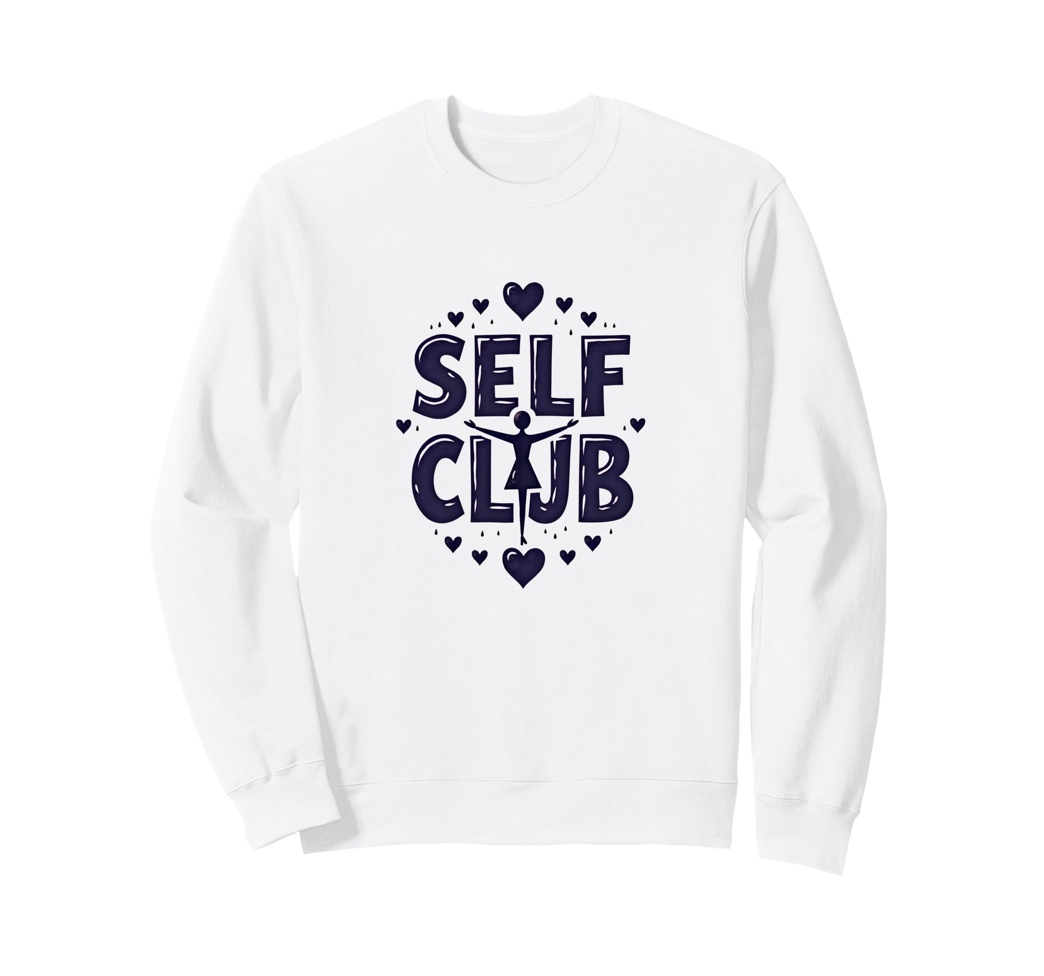 Self Club Inspire Empowering Self Love Sweatshirt - Graphic Print Unisex - T-Shirt, Sweatshirt, Hoodie