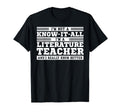 Literature Teacher And T-Shirt - Fun Novelty Design Men Women - T-Shirt, Sweatshirt, Hoodie