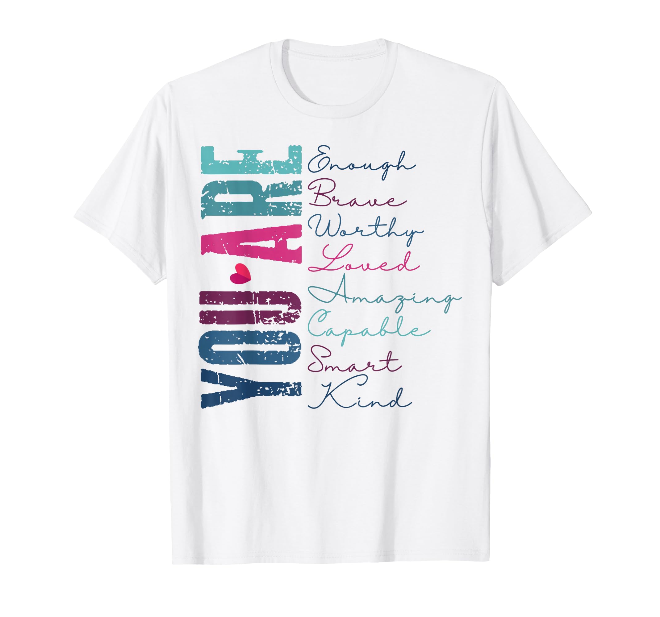 You Are Enough T-Shirt - Minimalist Print for Adults - T-Shirt, Sweatshirt, Hoodie
