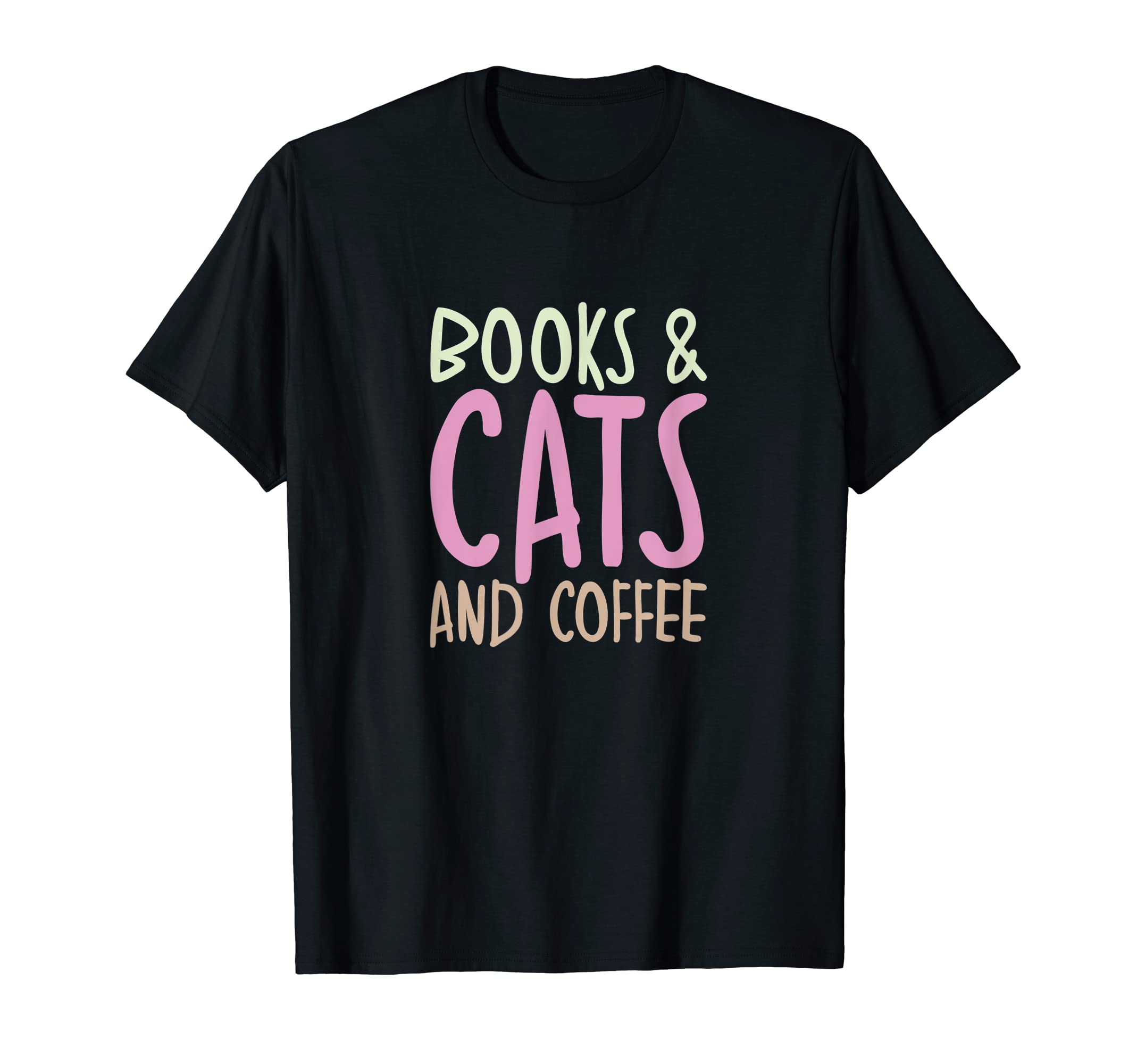 Books Cats And Coffee T-Shirt - Unique Graphic Men Women - T-Shirt, Sweatshirt, Hoodie