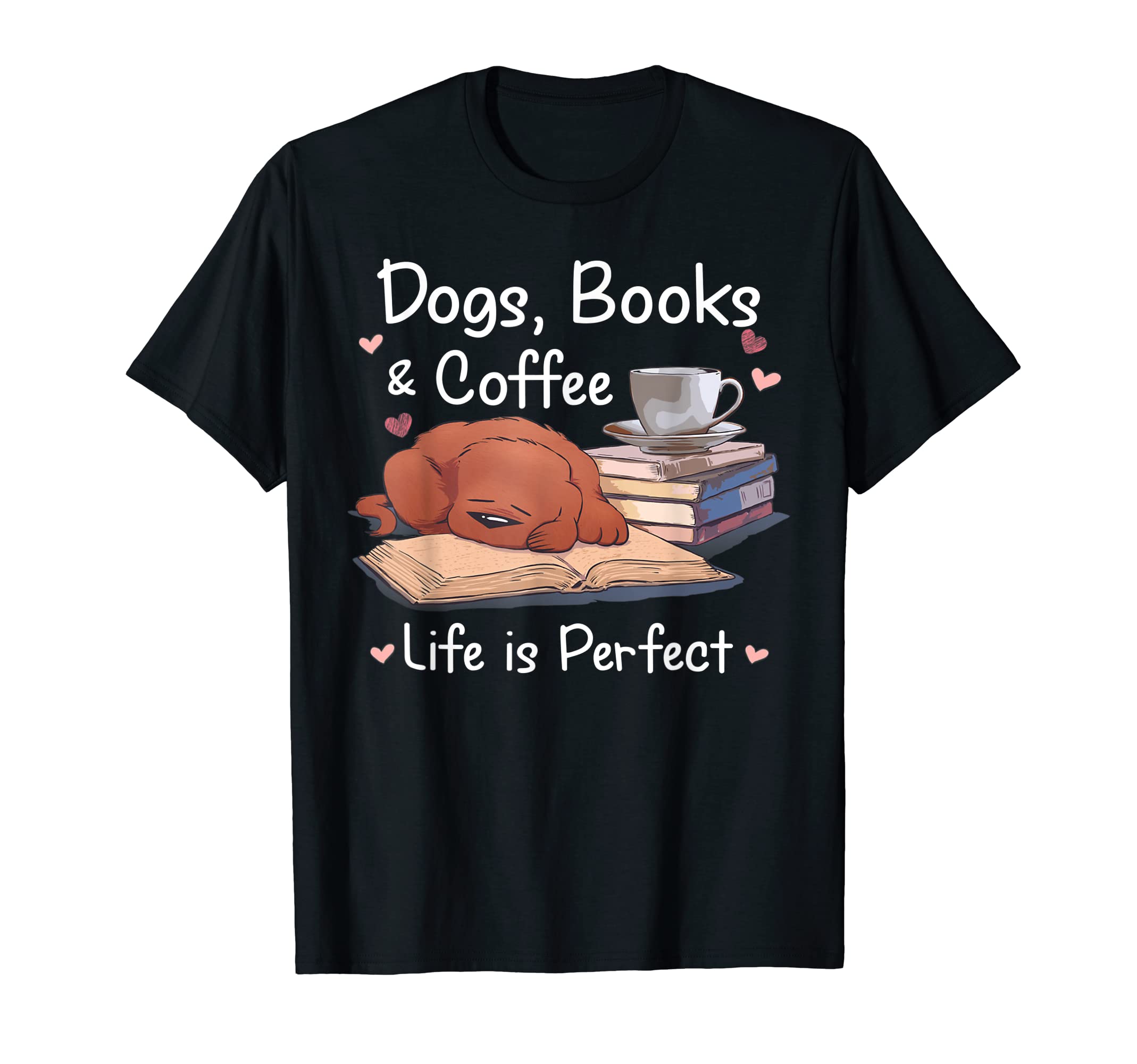 Dog Mom Dad Dogs Books Coffee Mens T-Shirt - Graphic Print for Adults - T-Shirt, Sweatshirt, Hoodie