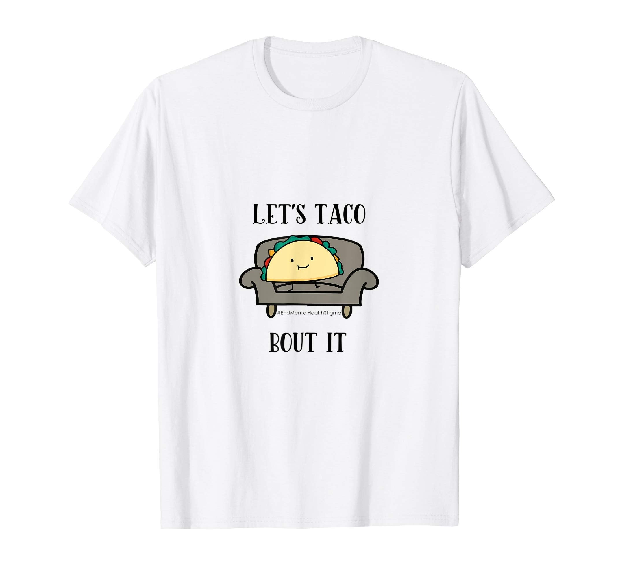 Mens Lets Taco Bout Mental Health T-Shirt - Minimalist Print Men Women - T-Shirt, Sweatshirt, Hoodie