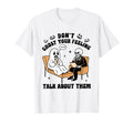Dont Ghost Your Feelings Mental T-Shirt - Casual Everyday Wear Men Women - T-Shirt, Sweatshirt, Hoodie