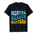 Mental Health Matters Brain Illness T-Shirt - Fun Novelty Design Unisex - T-Shirt, Sweatshirt, Hoodie