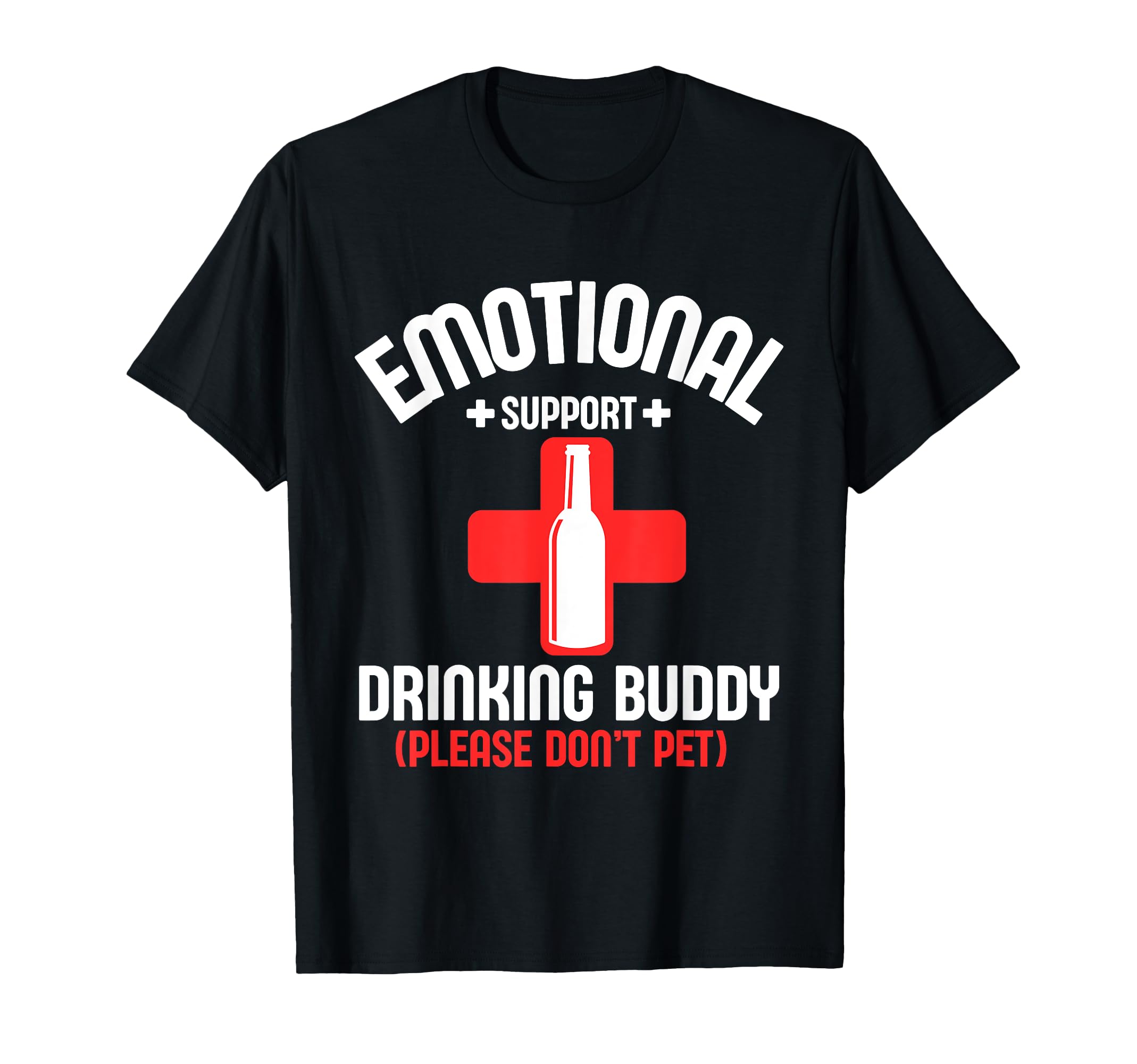 Emotional Support Drinking Buddy Do Not T-Shirt - Minimalist Print Unisex - T-Shirt, Sweatshirt, Hoodie