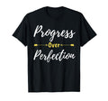 Motivational Progress Over Perfection T-Shirt - Streetwear Style Unisex - T-Shirt, Sweatshirt, Hoodie