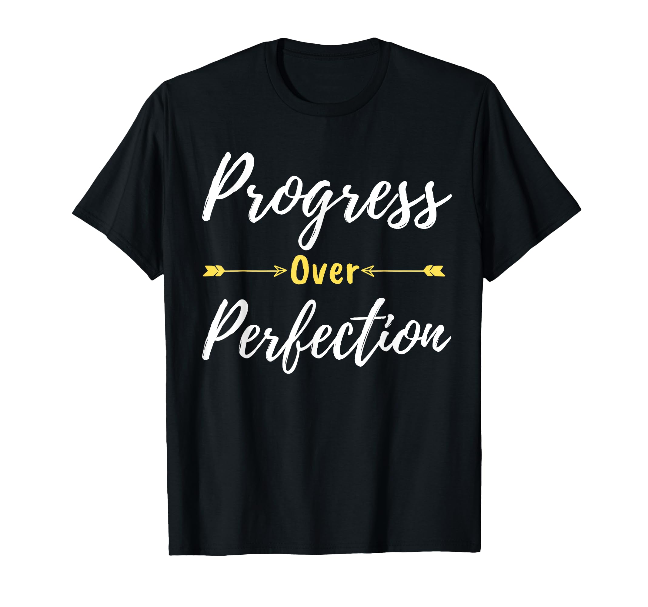 Motivational Progress Over Perfection T-Shirt - Streetwear Style Unisex - T-Shirt, Sweatshirt, Hoodie
