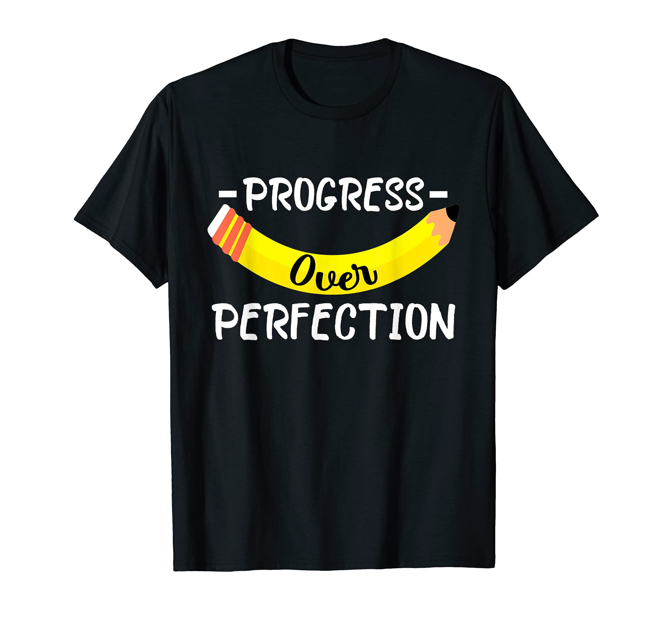 Motivational Progress Over T-Shirt - Casual Everyday Wear Unisex - T-Shirt, Sweatshirt, Hoodie
