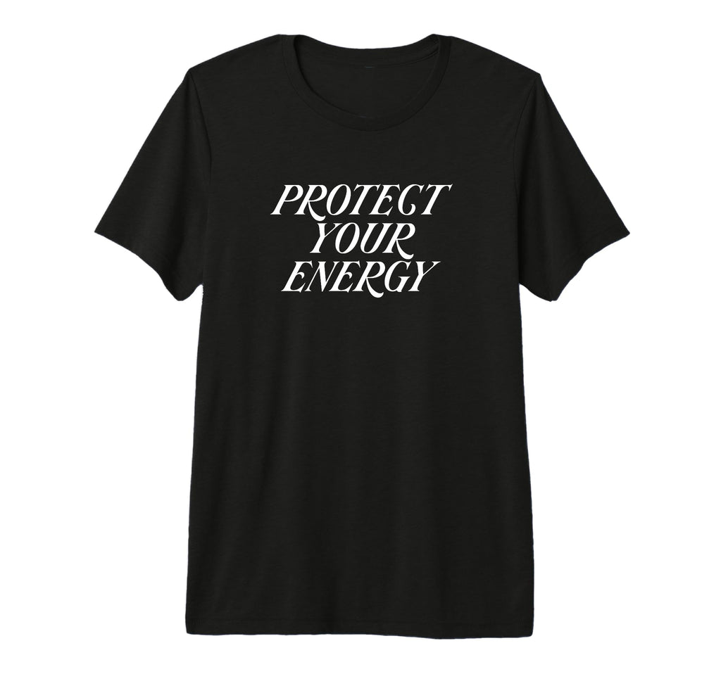 Protect Your Energy Tri Blend T-Shirt - Streetwear Style Men Women - T-Shirt, Sweatshirt, Hoodie