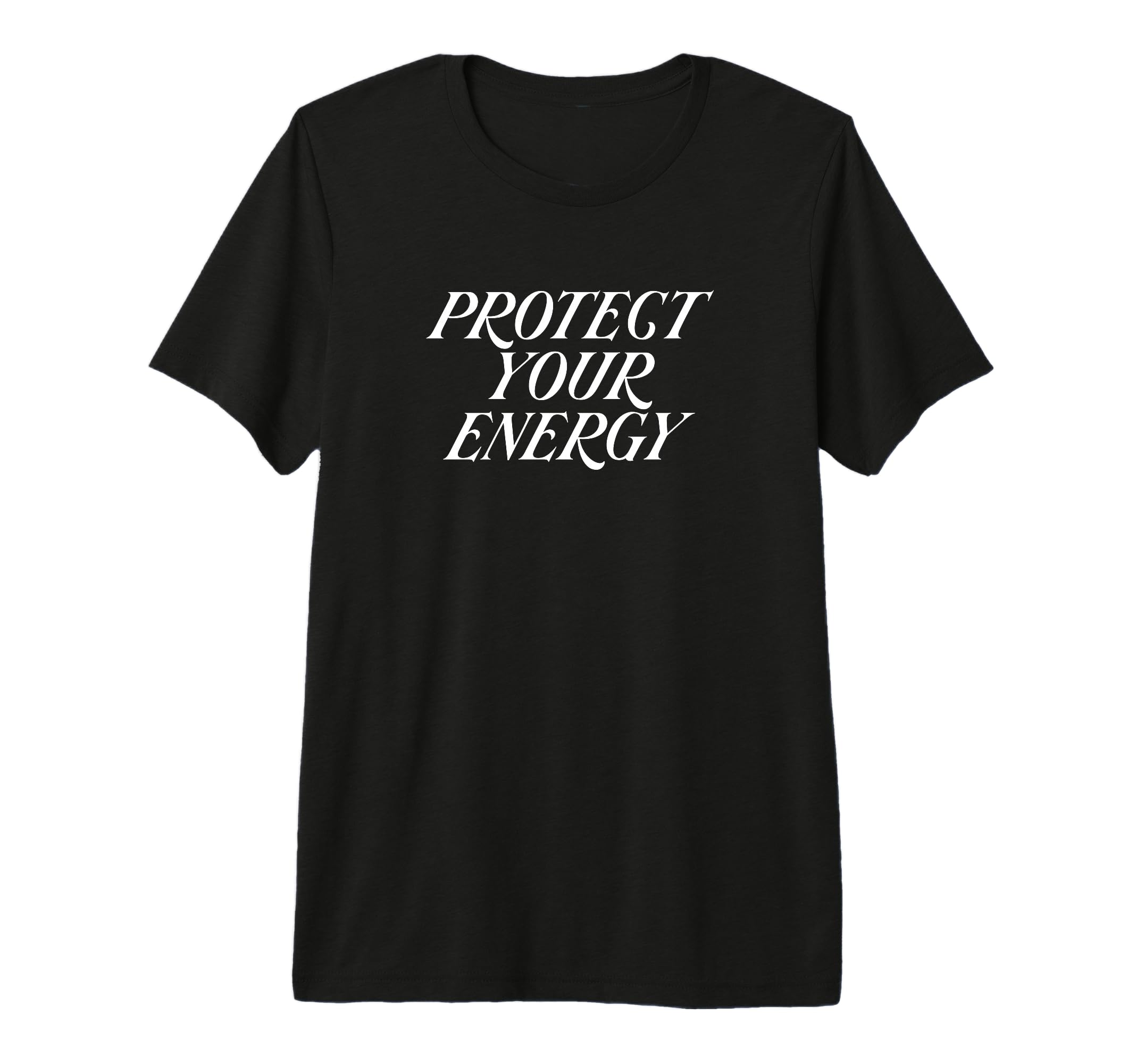 Protect Your Energy Tri Blend T-Shirt - Streetwear Style Men Women - T-Shirt, Sweatshirt, Hoodie