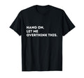 Fun Overthinker Overthinking T-Shirt - Unique Graphic for Adults - T-Shirt, Sweatshirt, Hoodie