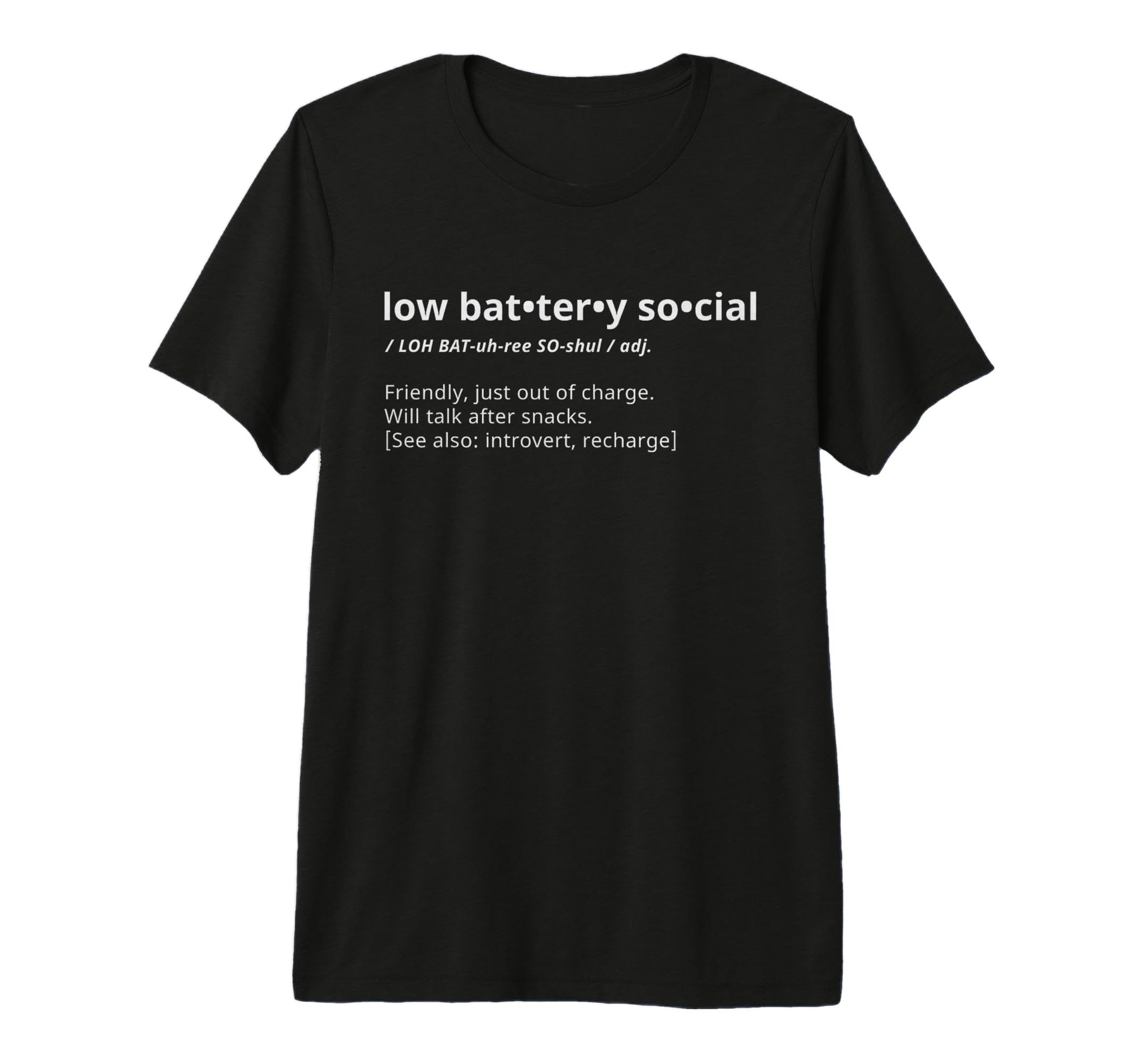 Low Battery Social Definition T-Shirt - Streetwear Style Men Women - T-Shirt, Sweatshirt, Hoodie