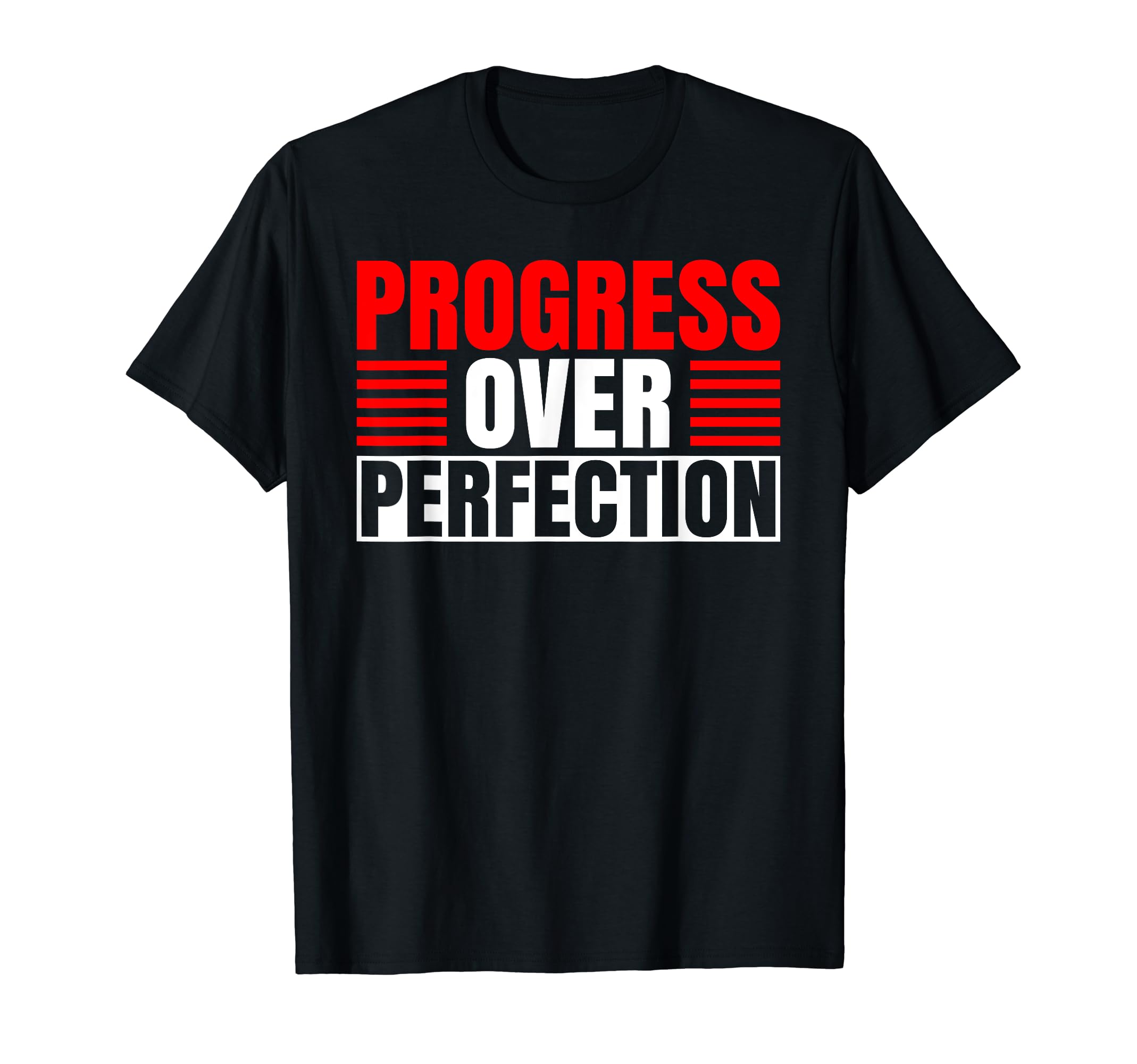 Progress Over Perfection Motivational T-Shirt - Minimalist Print Unisex - T-Shirt, Sweatshirt, Hoodie