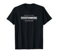 Minimalist Overthinker Zero Days T-Shirt - Unique Graphic for Adults - T-Shirt, Sweatshirt, Hoodie