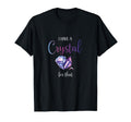 I Have Crystal That Positive Phrase T-Shirt - Novelty Apparel Men Women - T-Shirt, Sweatshirt, Hoodie