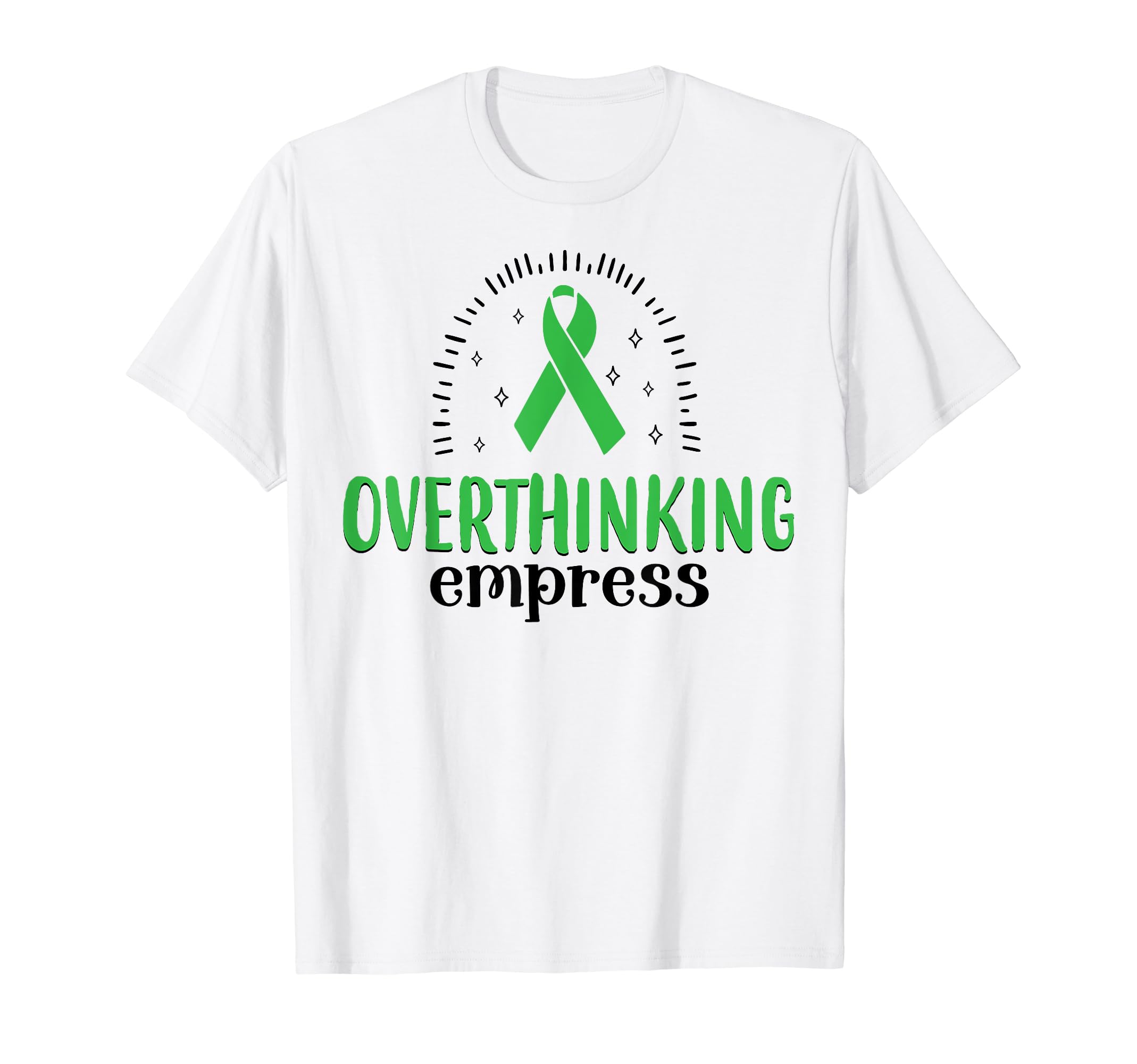 Overthinking Empress Depression T-Shirt - Casual Everyday Wear Unisex - T-Shirt, Sweatshirt, Hoodie