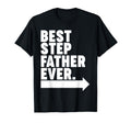 Best Step Father Ever T-Shirt - Casual Everyday Wear for Adults - T-Shirt, Sweatshirt, Hoodie