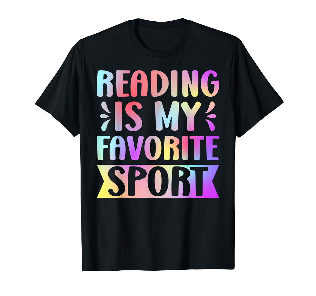 Reading Is My Favorite Sport Book T-Shirt - Fun Novelty Design Men Women - T-Shirt, Sweatshirt, Hoodie