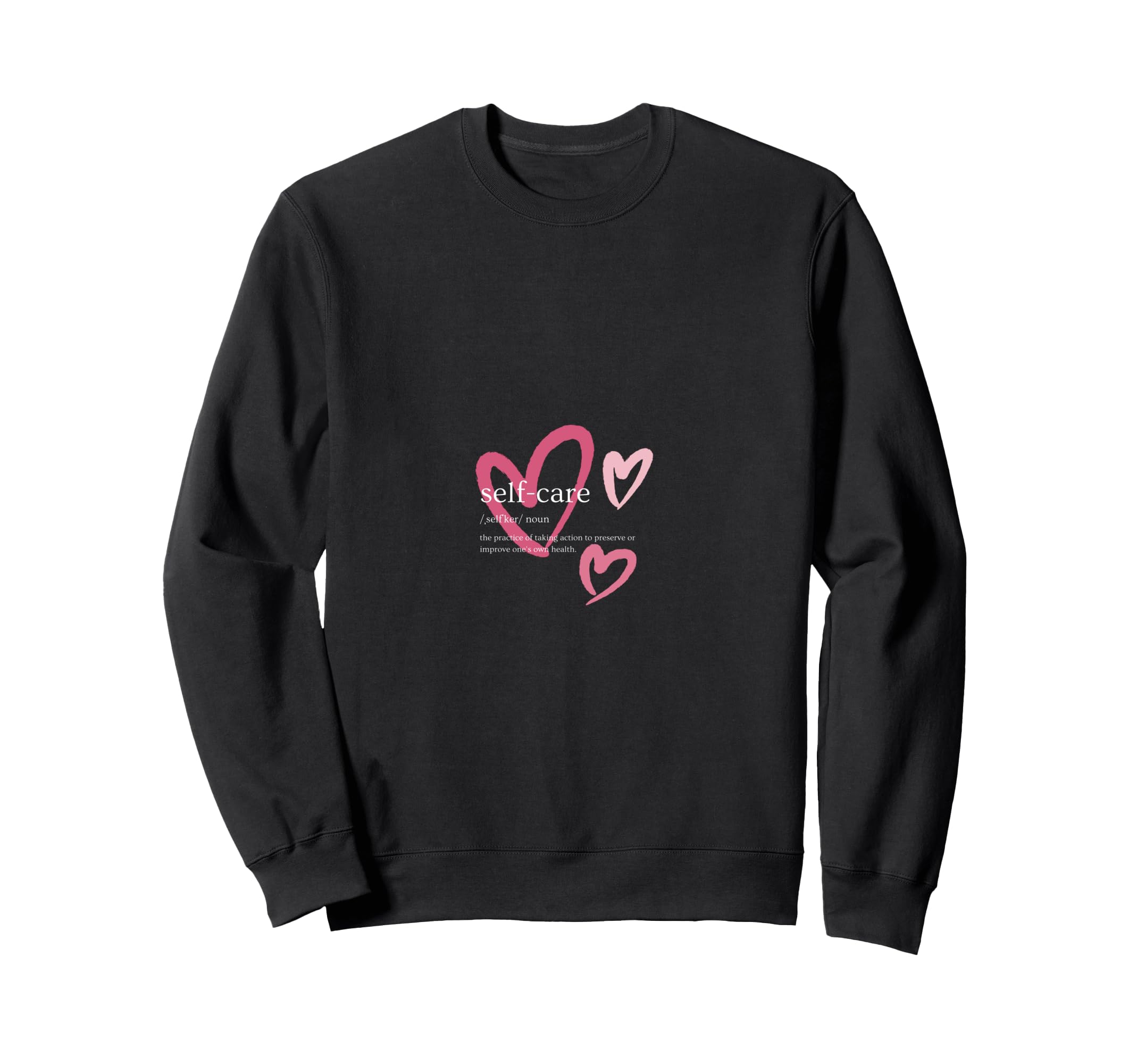 Self Care Sweatshirt - Unique Graphic Men Women - T-Shirt, Sweatshirt, Hoodie