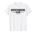 Overthinker Funny Anxiety Introvert T-Shirt - Unique Graphic for Adults - T-Shirt, Sweatshirt, Hoodie