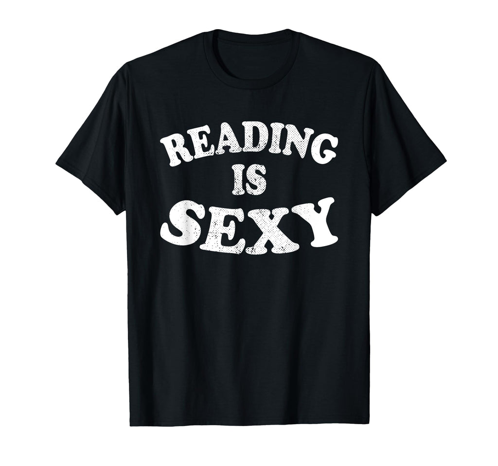 Reading Is Sexy Books Bookworm Book T-Shirt - Novelty Apparel Men Women - T-Shirt, Sweatshirt, Hoodie