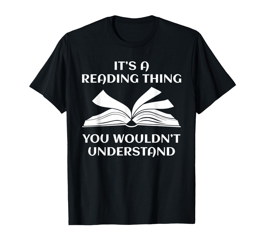 Book Club Reader Its Reading Thing Funny T-Shirt - Trendy Graphic Unisex - T-Shirt, Sweatshirt, Hoodie