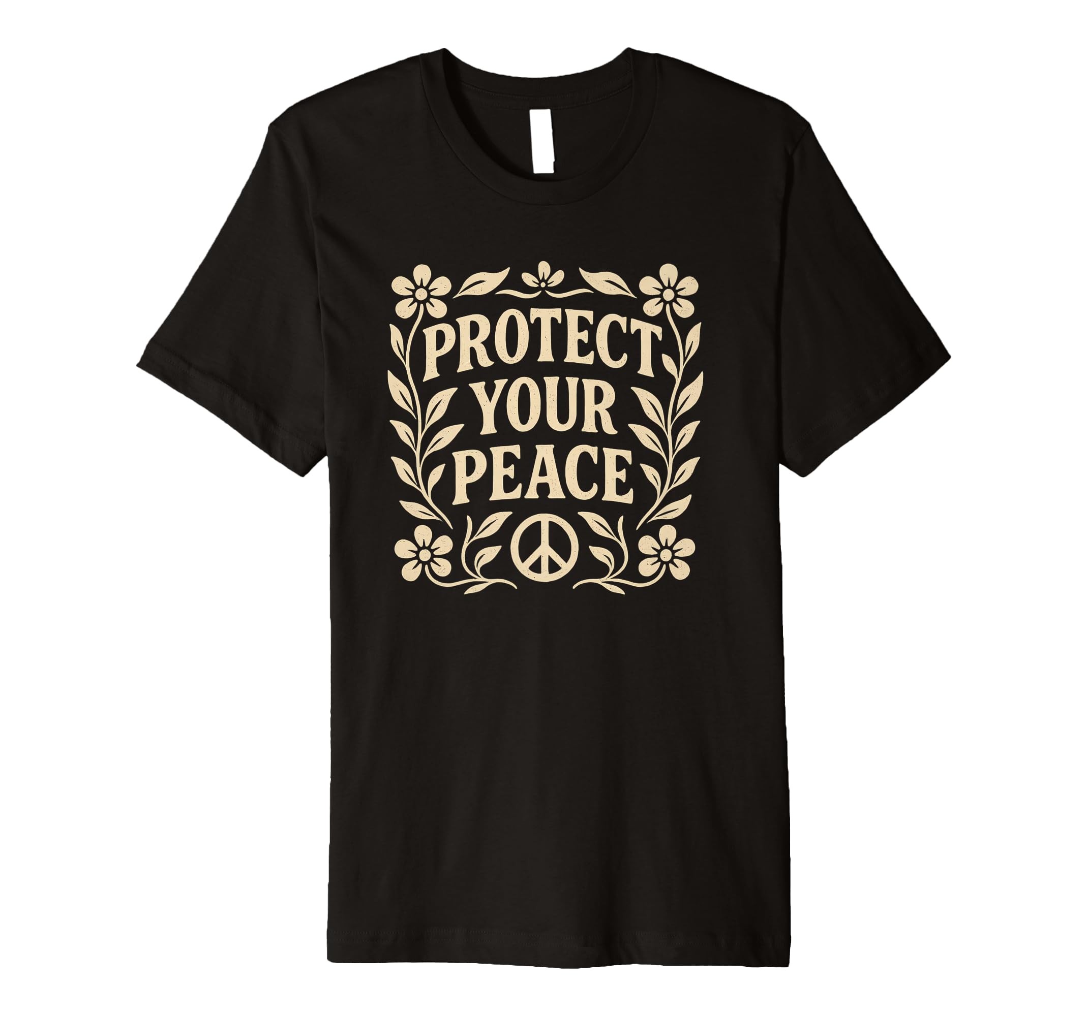 Positive Protect Your Peace Mindfulness T-Shirt - Unique Graphic Unisex - T-Shirt, Sweatshirt, Hoodie