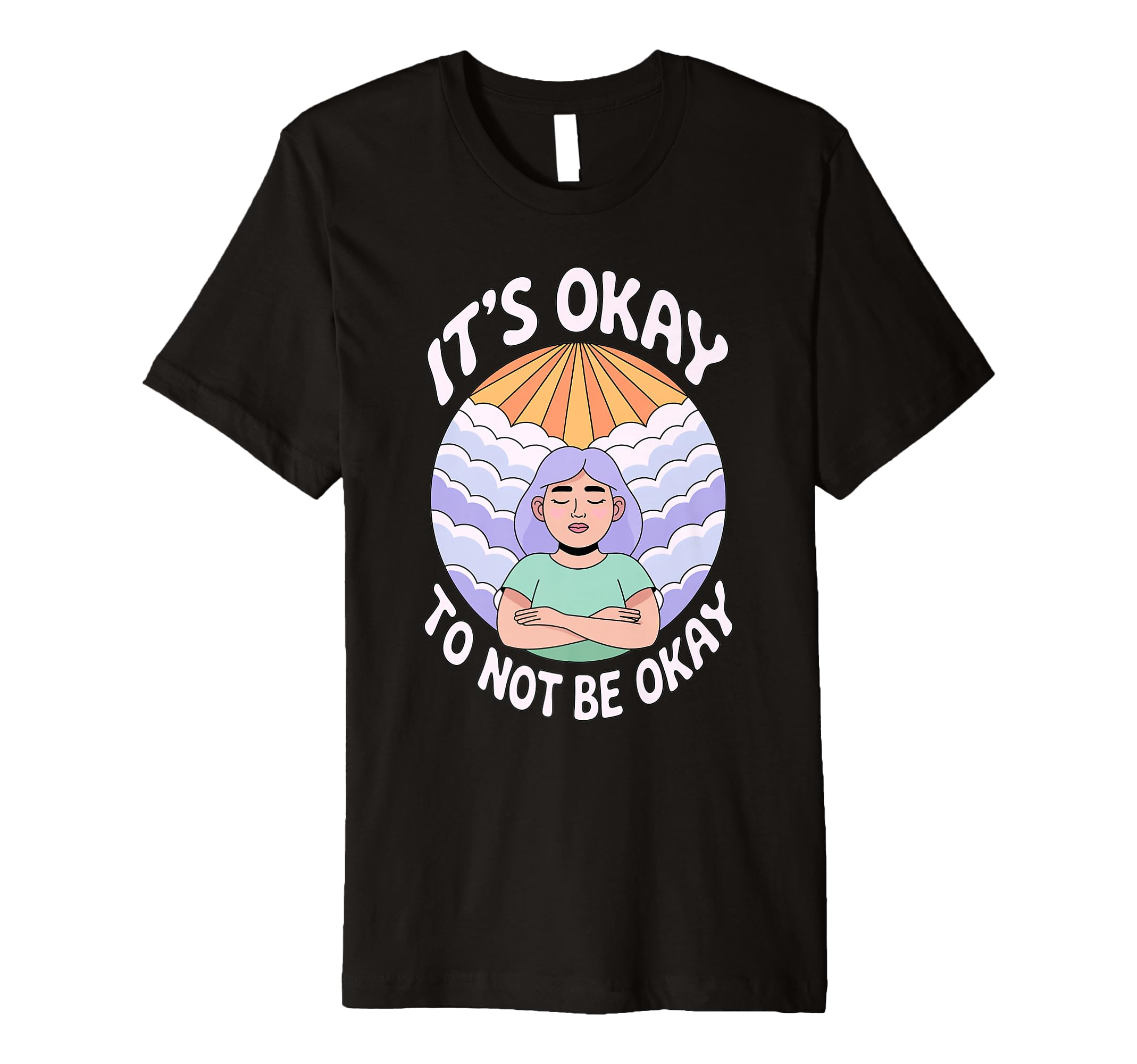 Its Okay To Not Be Okay Mental Health T-Shirt - Streetwear Style Unisex - T-Shirt, Sweatshirt, Hoodie